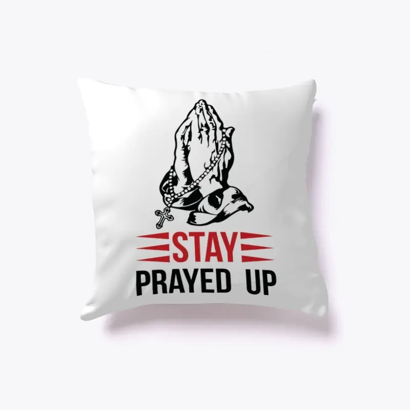 Stay Prayed Up