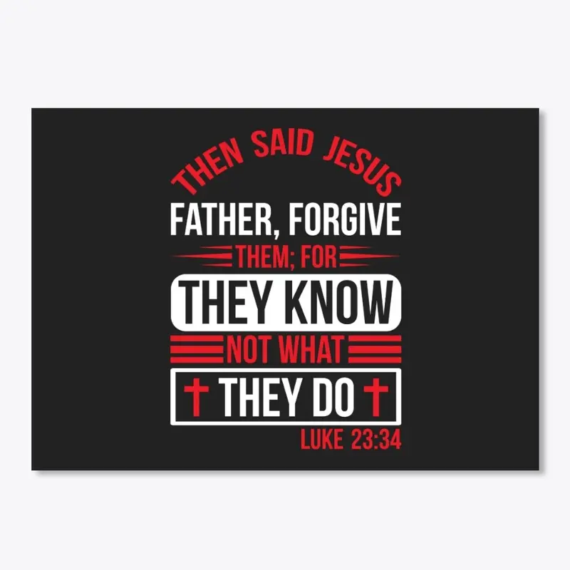 Father, Forgive Them